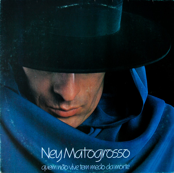 Ney Matogrosso - Quem Não Vive Tem Medo Da Morte <div class="etiquetalp"><span>LP, Album</span></div>